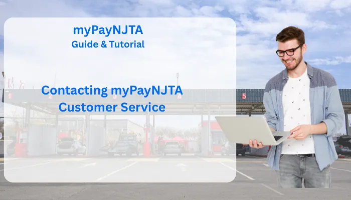 Contacting myPayNJTA Customer Service Contacting myPayNJTA Customer Service