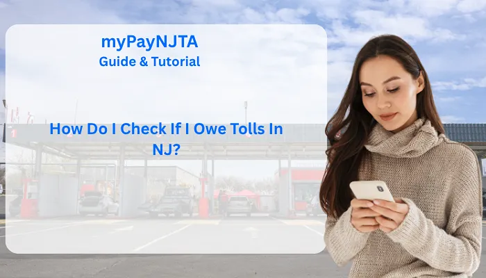 How Do I Check If I Owe Tolls In NJ?