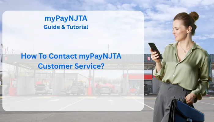 How To Contact myPayNJTA Customer Service? How To Contact myPayNJTA Customer Service?
