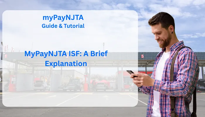 MyPayNJTA ISF: A Brief Explanation MyPayNJTA ISF: A Brief Explanation