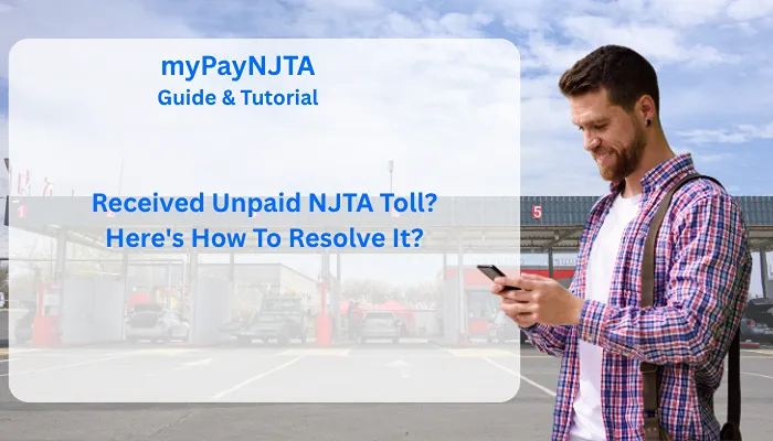 Received Unpaid NJTA Toll? Here's How To Resolve It? Received Unpaid NJTA Toll? Here's How To Resolve It?