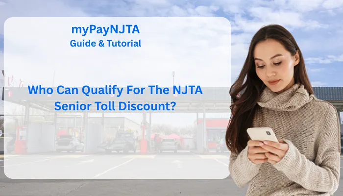 Who Can Qualify For The NJTA Senior Toll Discount? Who Can Qualify For The NJTA Senior Toll Discount?